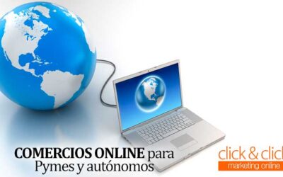 Comercios online: cómo impulsar tus ventas en el mundo digital para pymes y autónomos