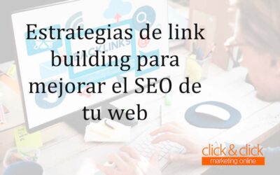 Estrategias de link building para mejorar el SEO de tu web