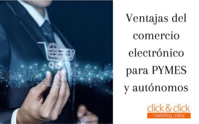 Ventajas del comercio electrónico para PYMES y autónomos