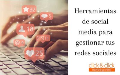 Herramientas de social media para gestionar tus redes sociales