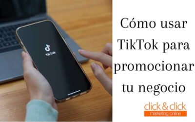 Cómo usar TikTok para promocionar tu negocio