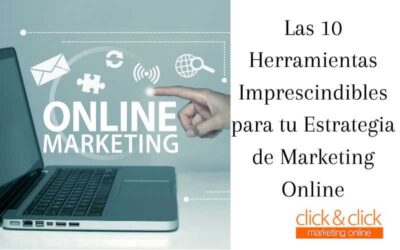 Las 10 Herramientas Imprescindibles para tu Estrategia de Marketing Online