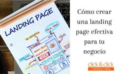 Cómo crear una landing page efectiva para tu negocio