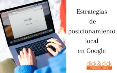 Estrategias de posicionamiento local en Google