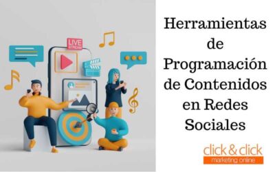 Herramientas de Programación de Contenidos en Redes Sociales para una Gestión Eficiente