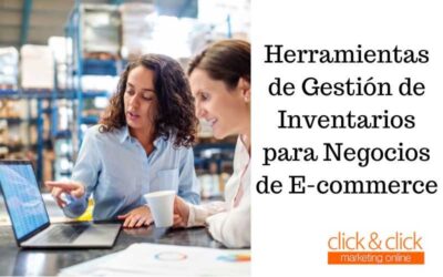 Herramientas de Gestión de Inventarios para Negocios de E-commerce