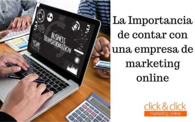 La Importancia de contar con una empresa de marketing online: Potencia el Crecimiento de tu Negocio
