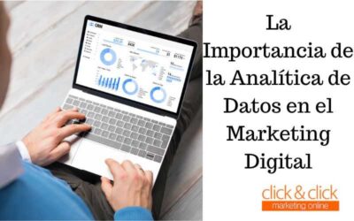 La Importancia de la Analítica de Datos en el Marketing Digital