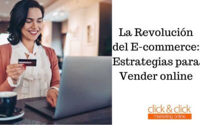 La Revolución del E-commerce: Estrategias para Vender online