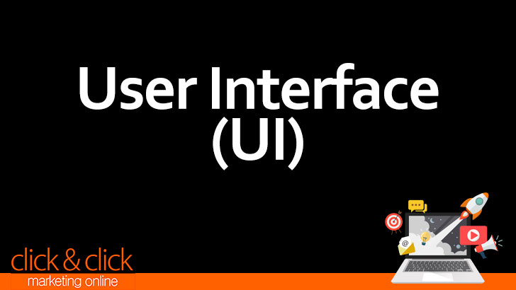 User Interface (UI)