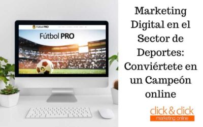Marketing Digital en el Sector de Deportes: Conviértete en un Campeón online