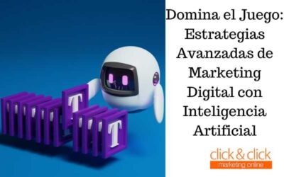 Domina el Juego: Estrategias Avanzadas de Marketing Digital con Inteligencia Artificial