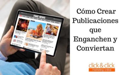 El Poder del Contenido: Cómo Crear Publicaciones que Enganchen y Conviertan