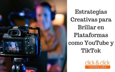 La Era del Video: Estrategias Creativas para Brillar en Plataformas como YouTube y TikTok