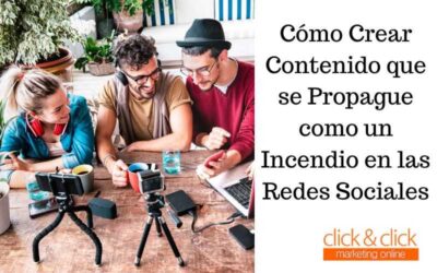 ¡Hazte Viral! Cómo Crear Contenido que se Propague como un Incendio en las Redes Sociales