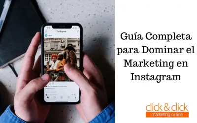 Guía Completa para Dominar el Marketing en Instagram