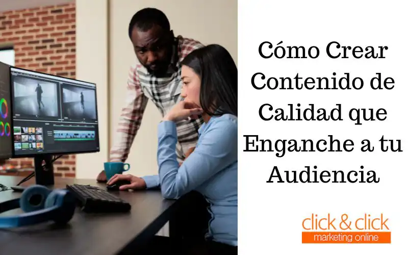 crear contenido de calidad