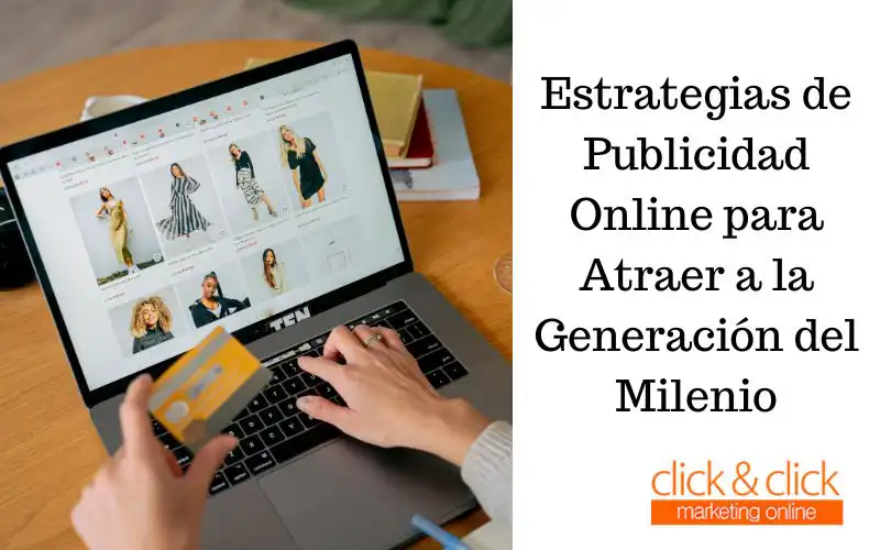 Estrategias de Publicidad Online para Atraer a la Generación del Milenio