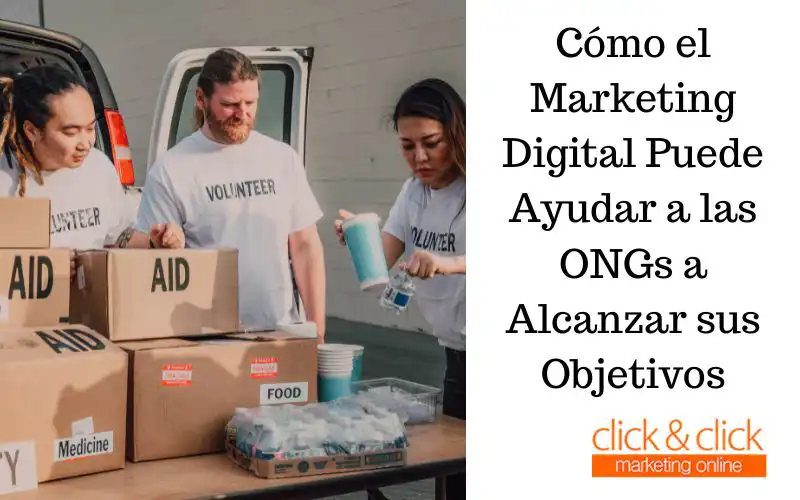 Cómo el Marketing Digital Puede Ayudar a las ONGs a Alcanzar sus Objetivos