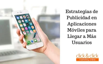 Estrategias de Publicidad en Aplicaciones Móviles para Llegar a Más Usuarios